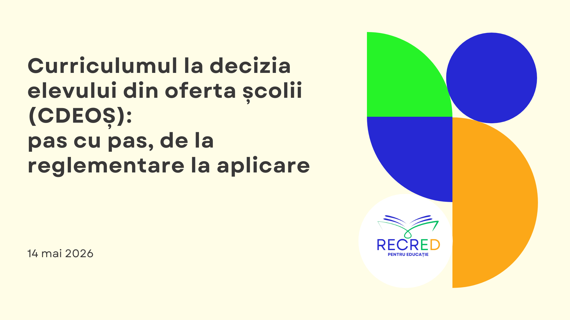 Curriculumul la decizia elevului din oferta școlii (CDEOS) – pas cu pas, de la reglementare la aplicare